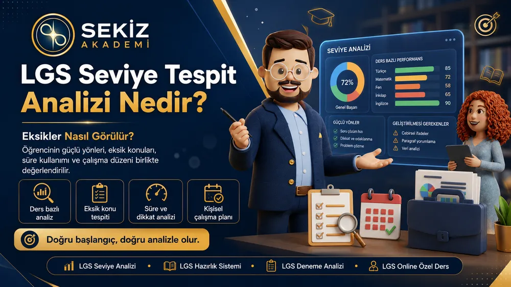 LGS Seviye Tespit Analizi Nedir? Eksikler Nasıl Belirlenir?